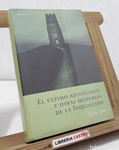 Livros em segunda mão: El último ajusticiado y otras historias de la Inquisición - César Vidal